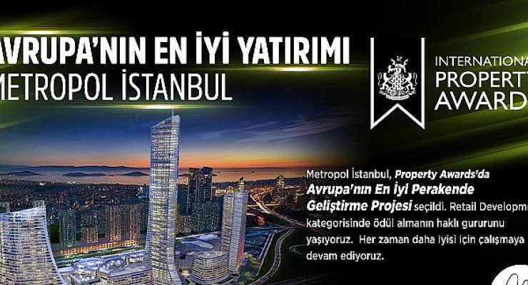 Tüm Dünyaya Adını Duyuran Metropol İstanbul Avrupa’nın En İyisi