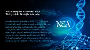 New Enterprise Associates NEA: 2025’te Türkiye Yatırımlarını Derinleştiriyor ve Küresel Teknoloji Stratejisini Güçlendiriyor